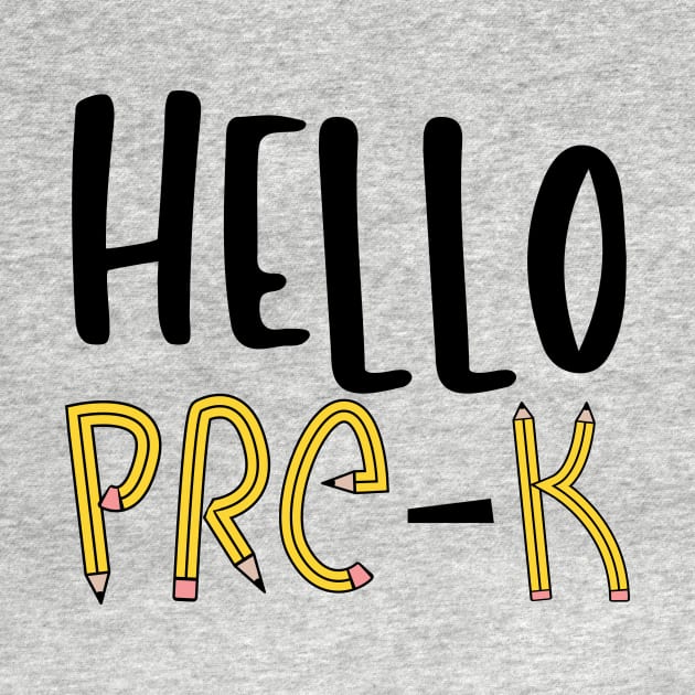 Hello Pre-k, Hello Preschool, Back to School, First Day of Pre-K, Teacher by maliGnom